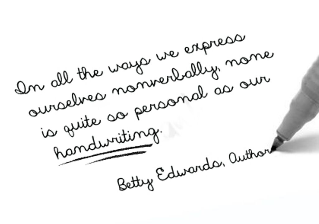 A Favorite Quote: Betty Edwards | Handwritten quotes, Handwriting analysis,  Quotes